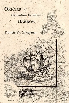 Pochodzenie barbadoskich rodzin: Barrow - Origins of Barbadian Families: Barrow