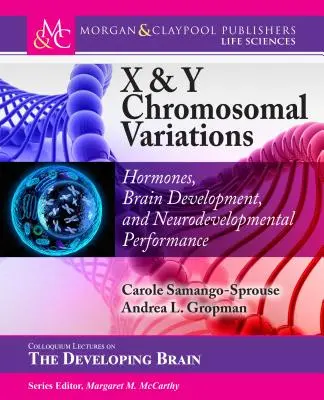 Wariacje chromosomów X i Y: Hormony, rozwój mózgu i wydajność neurorozwojowa - X & Y Chromosomal Variations: Hormones, Brain Development, and Neurodevelopmental Performance