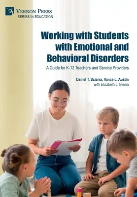 Praca z uczniami z zaburzeniami emocjonalnymi i behawioralnymi: Przewodnik dla nauczycieli i usługodawców K-12 - Working with Students with Emotional and Behavioral Disorders: A Guide for K-12 Teachers and Service Providers