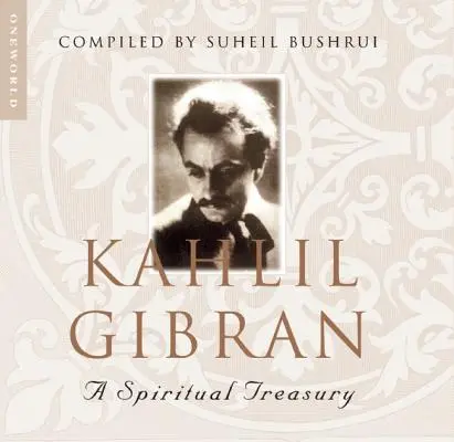 Kahlil Gibran: Duchowy skarbiec - Kahlil Gibran: A Spiritual Treasury