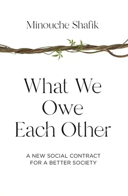 What We Owe Each Other: Nowa umowa społeczna dla lepszego społeczeństwa - What We Owe Each Other: A New Social Contract for a Better Society