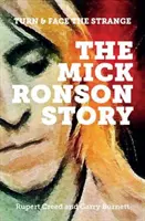 Mick Ronson Story - Odwróć się i spójrz prawdzie w oczy - Mick Ronson Story - Turn and Face the Strange