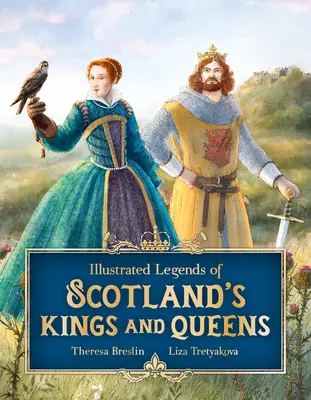 Ilustrowane legendy o królach i królowych Szkocji - Illustrated Legends of Scotland's Kings and Queens