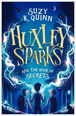 Huxley Sparks i księga tajemnic - Huxley Sparks and the Book of Secrets