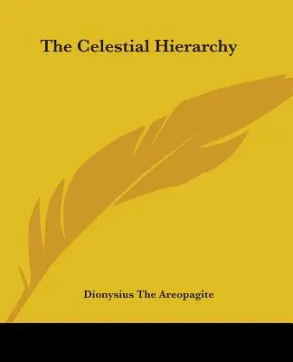 Hierarchia niebiańska - The Celestial Hierarchy