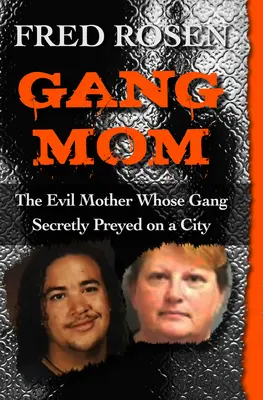 Gang Mama: Zła matka, której gang potajemnie żerował na mieście - Gang Mom: The Evil Mother Whose Gang Secretly Preyed on a City