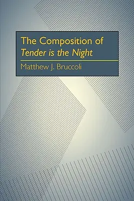 Kompozycja Tender is the Night - The Composition of Tender is the Night