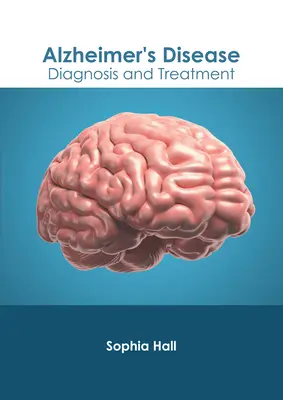 Choroba Alzheimera: Diagnoza i leczenie - Alzheimer's Disease: Diagnosis and Treatment