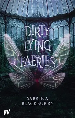 Brudne kłamliwe wróżki - Dirty Lying Faeries