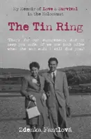 Blaszany pierścień - mój pamiętnik o miłości i przetrwaniu w czasach Holokaustu - Tin Ring - My Memoir of Love and Survival in the Holocaust