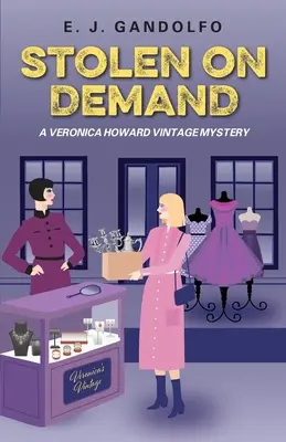 Skradzione na żądanie: A Veronica Howard Vintage Mystery - Stolen On Demand: A Veronica Howard Vintage Mystery