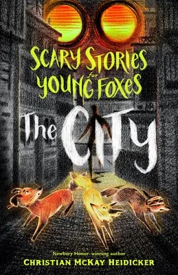 Straszne historie dla młodych lisów: Miasto - Scary Stories for Young Foxes: The City