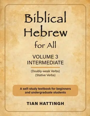 Biblijny hebrajski dla wszystkich: Tom 3 (średniozaawansowany) - wydanie drugie - Biblical Hebrew for All: Volume 3 (Intermediate) - Second Edition