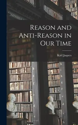 Rozum i antyrozum w naszych czasach - Reason and Anti-reason in Our Time