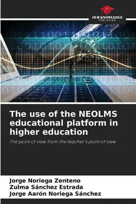 Wykorzystanie platformy edukacyjnej NEOLMS w szkolnictwie wyższym - The use of the NEOLMS educational platform in higher education