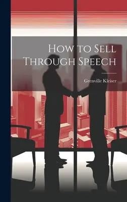 Jak sprzedawać poprzez przemówienie - How to Sell Through Speech