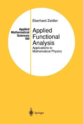 Stosowana analiza funkcjonalna: Zastosowania fizyki matematycznej - Applied Functional Analysis: Applications to Mathematical Physics