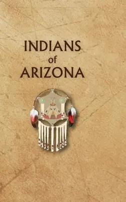 Indianie Arizony - Indians of Arizona