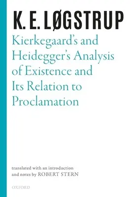 Kierkegaardowska i Heideggerowska analiza egzystencji i jej związku z głoszeniem - Kierkegaard's and Heidegger's Analysis of Existence and Its Relation to Proclamation