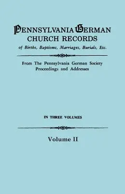 Akta kościoła niemieckiego w Pensylwanii, tom II - Pennsylvania German Church Records, Volume II