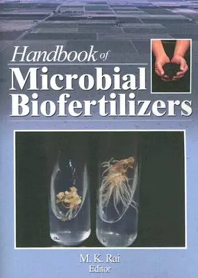 Podręcznik mikrobiologicznych nawozów biologicznych - Handbook of Microbial Biofertilizers