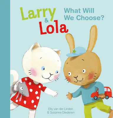 Larry i Lola. Co wybierzemy? - Larry and Lola. What Will We Choose?