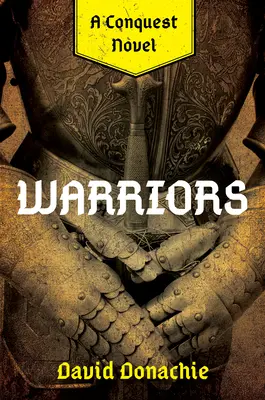 Wojownicy: Powieść o podboju - Warriors: A Conquest Novel