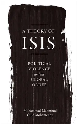 Teoria Izydy: Przemoc polityczna i globalny porządek - A Theory of Isis: Political Violence and the Global Order