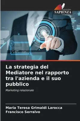 Strategia mediatora w relacjach między przedsiębiorstwem a jego społeczeństwem - La strategia del Mediatore nel rapporto tra l'azienda e il suo pubblico