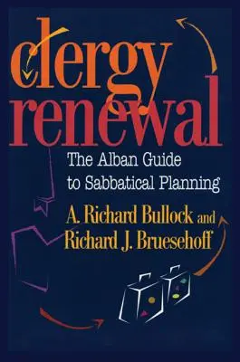Odnowa duchowieństwa: Przewodnik Albana po planowaniu urlopu naukowego - Clergy Renewal: The Alban Guide to Sabbatical Planning