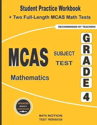 Test przedmiotowy MCAS Matematyka klasa 4: Zeszyt ćwiczeń dla ucznia + dwa pełnowymiarowe testy matematyczne MCAS - MCAS Subject Test Mathematics Grade 4: Student Practice Workbook + Two Full-Length MCAS Math Tests