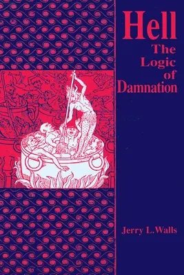 Piekło: Logika potępienia - Hell: The Logic of Damnation