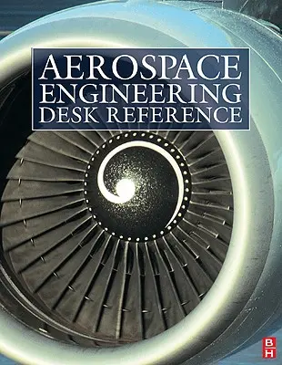 Informator dla inżynierów lotnictwa i kosmonautyki - Aerospace Engineering Desk Reference