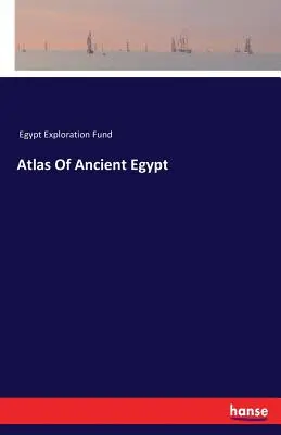 Atlas starożytnego Egiptu - Atlas Of Ancient Egypt