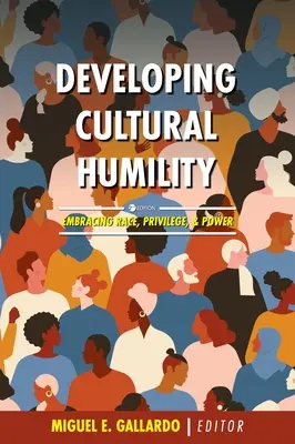 Rozwijanie kulturowej pokory: Obejmowanie rasy, przywilejów i władzy - Developing Cultural Humility: Embracing Race, Privilege, and Power