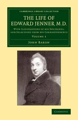 Życie Edwarda Jennera M.D.: Z ilustracjami jego doktryn i wybranymi fragmentami jego korespondencji - The Life of Edward Jenner M.D.: With Illustrations of His Doctrines, and Selections from His Correspondence