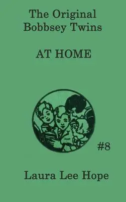 Bliźniaki Bobbsey w domu - The Bobbsey Twins at Home