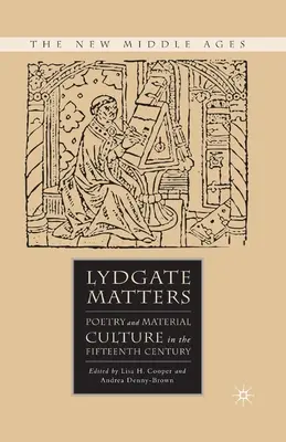Lydgate Matters: Poezja i kultura materialna w XV wieku - Lydgate Matters: Poetry and Material Culture in the Fifteenth Century
