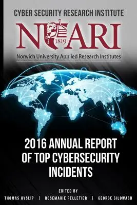 Roczny raport dotyczący największych incydentów cyberbezpieczeństwa w 2016 r. - 2016 Annual Report of Top Cyber Security Incidents