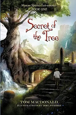 Sekret drzewa: Marcus Speer's Ecosentinel: Book One - Secret of the Tree: Marcus Speer's Ecosentinel: Book One