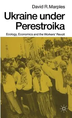 Ukraina pod pierestrojką: Ekologia, ekonomia i rewolta robotnicza - Ukraine Under Perestroika: Ecology, Economics and the Workers' Revolt