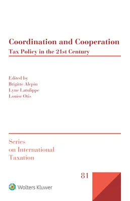 Koordynacja i współpraca: Polityka podatkowa w XXI wieku - Coordination and Cooperation: Tax Policy in the 21st Century