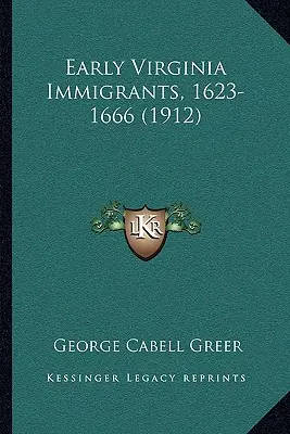 Wcześni imigranci z Wirginii, 1623-1666 (1912) - Early Virginia Immigrants, 1623-1666 (1912)