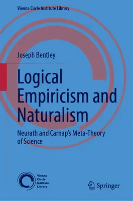 Logiczny empiryzm i naturalizm: Metateoria nauki Neuratha i Carnapa - Logical Empiricism and Naturalism: Neurath and Carnap's Metatheory of Science