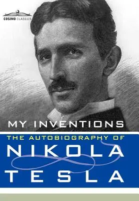 Moje wynalazki: Autobiografia Nikoli Tesli - My Inventions: The Autobiography of Nikola Tesla