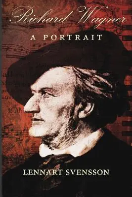 Richard Wagner - portret - Richard Wagner - A Portrait