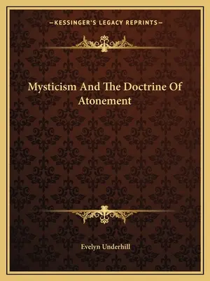 Mistycyzm i doktryna zadośćuczynienia - Mysticism And The Doctrine Of Atonement