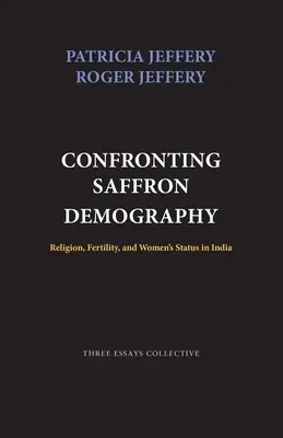 Konfrontacja z szafranową demografią: Religia, płodność i status kobiet w Indiach - Confronting Saffron Demography: Religion, Fertility, and Women's Status in India