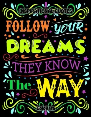 Inspirujące cytaty: Motywacyjne powiedzenia i pozytywne afirmacje dla pewności siebie i relaksu Kolorowanka dla dorosłych - Inspirational Quotes: Motivational Sayings and Positive Affirmations for Confidence and Relaxation Adult Coloring Book