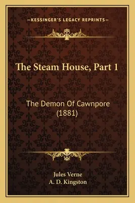 Dom na parze, część 1: Demon z Cawnpore (1881) - The Steam House, Part 1: The Demon Of Cawnpore (1881)